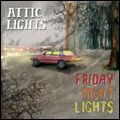 ATTIC LIGHTS / アティック・ライツ / FRIDAY NIGHT LIGHTS