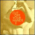 CUT OFF YOUR HANDS / カット・オフ・ユア・ハンズ / YOU & I