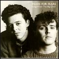 TEARS FOR FEARS / ティアーズ・フォー・フィアーズ / SONGS FROM THE BIG CHAIR / シャウト +7