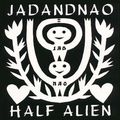 JAD FAIR AND NAOFUMI ISHIMARU / ジャド・アンド・ナオ / HALF ALIEN