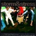 STORM AND STRESS / ストーム・アンド・ストレス / STORM & STRESS