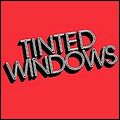 TINTED WINDOWS / ティンテッド・ウィンドウズ / TINTED WINDOWS