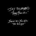 JAY REATARD / SONIC YOUTH / HANG THEM ALL / NO GARAGE