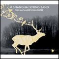 M SHANGHAI STRING BAND / MAPMAKER'S DAUGHTER