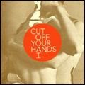 CUT OFF YOUR HANDS / カット・オフ・ユア・ハンズ / YOU & I / ユー・アンド・アイ