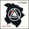 DEAD BY SUNRISE / デッド・バイ・サンライズ / OUT OF ASHES