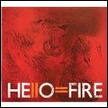 HELLO=FIRE / HELLO=FIRE
