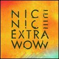 NICE NICE (ナイス・ナイス) / エクストラ・ワウ [EXTRA WOW]