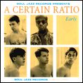 A CERTAIN RATIO / ア・サートゥン・レシオ / EARLY (2CD)