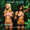SWEET APPLE / スウィート・アップル / LOVE & DESPERATION / ラヴ・アンド・ディスペレーション