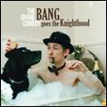 DIVINE COMEDY / ディヴァイン・コメディ / BANG GOES THE KNIGHTHOOD