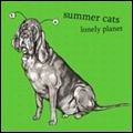 SUMMER CATS / LONELY PLANET