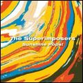 SUPERIMPOSERS / スーパーインポーザーズ / SUNSHINE POPS!
