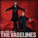 VASELINES / ヴァセリンズ / セックス・ウィズ・アン・エックス [SEX WITH AN X]