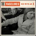 VASELINES / ヴァセリンズ / SEX WITH AN X