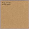 PHILIP SELWAY / フィリップ・セルウェイ / BY SOME MIRACLE