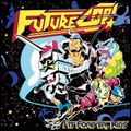 FUTURECOP! / フューチャーコップ / イッツ・フォーエヴァー・キッズ [IT'S FOREVER, KIDS]