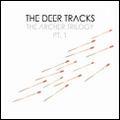 DEER TRACKS / ディア・トラックス / ARCHER TRILOGY PT.1