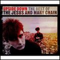 JESUS & MARY CHAIN / ジーザス&メリーチェイン / UPSIDE DOWN THE BEST OF (2CD)