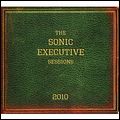 SONIC EXECUTIVE SESSIONS / ソニック・エグゼクティヴ・セッションズ / ソニック・エグゼクティヴ・セッションズ