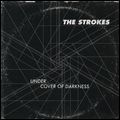 STROKES / ザ・ストロークス / UNDER COVER OF DARKNESS