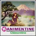 CLEMENTINE / クレモンティーヌ / 続アニメンティーヌ