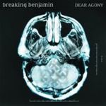BREAKING BENJAMIN / ブレイキング・ベンジャミン / DEAR AGONY