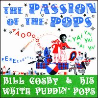 BILL COSBY & HIS WHITE PUDDIN' POPS / PASSION OF THE POPS (LP)