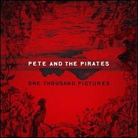 PETE & THE PIRATES / ピート・アンド・ザ・パイレーツ / ONE THOUSAND PICTURES