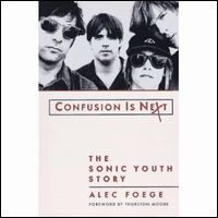 SONIC YOUTH / ソニック・ユース / CONFUSION IS NEXT : THE SONIC YOUTH STORY