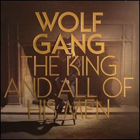 WOLF GANG / KING AND ALL OF HIS MEN