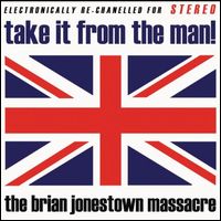 BRIAN JONESTOWN MASSACRE / ブライアン・ジョーンズタウン・マサカー / TAKE IT FROM THE MAN! (LP)