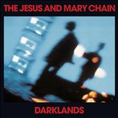JESUS & MARY CHAIN / ジーザス&メリーチェイン / DARKLANDS (2CD+DVD)