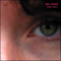 SEA PINKS / DEAD SEAS (LP)