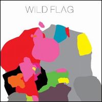 WILD FLAG (US) / ワイルド・フラッグ / WILD FLAG