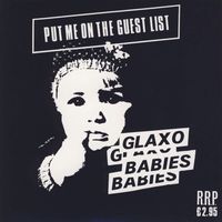 GLAXO BABIES / グラクソ・ベイビーズ / プット・ミー・オン・ザ・ゲスト・リスト [PUT ME ON THE GUEST LIST]