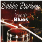 BOBBY DURHAM / ボビー・ダーハム / DOMANI'S BLUES