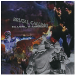 BILL LASWELL VS SUBMERGED / ビル・ラズウェル・バーサス・サブマージェッド / BRUTAL CALLING / ブルータル・コーリング