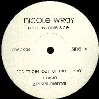 NICOLE WRAY / CAN'T GET OUT OF THE GAME