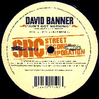 DAVID BANNER / デヴィッド・バナー / AIN'T GOT NOTHING
