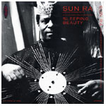 SUN RA (SUN RA ARKESTRA) / サン・ラー / SLEEPING BEAUTY / スリーピング・ビューティー