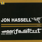 JON HASSELL / ジョン・ハッセル / MAGIC REALISM 2