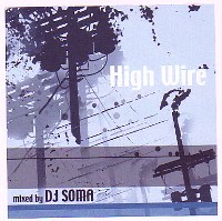 DJ SOMA / HIGH WIRE