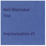 NEIL STALNAKER / ニール・ストルネイカー / IMPROVISATION  #1 / インプロヴィゼイション #1