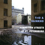 SAINKHO NAMCHYLAK / サインホ・ナムチラク / FORGOTTEN STREETS OF ST.PETERSBURG