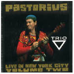 JACO PASTORIUS / ジャコ・パストリアス / LIVE IN NEW YORK CITY VOLUME 2