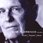 BOB FLORENCE / ボブ・フローレンス / FRIENDS TREASURES HEROS