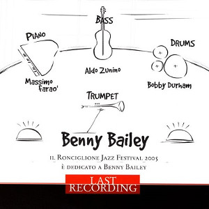 BENNY BAILEY / ベニー・ベイリー / Last Recording