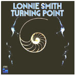 LONNIE SMITH (DR. LONNIE SMITH) / ロニー・スミス (ドクター・ロニー・スミス) / TURNING POINT