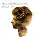 MISJA FITZGERALD MICHEL / ENCOUNTER